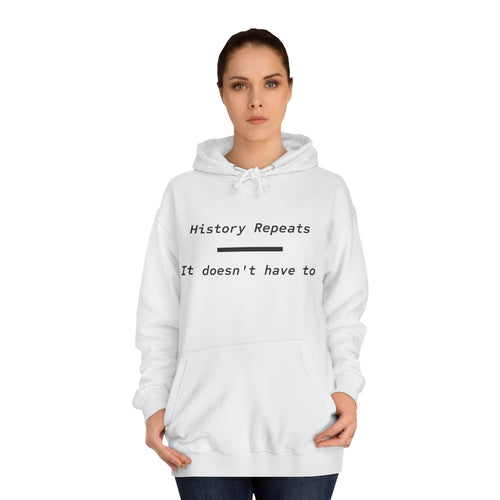 History Repeats Hoodie