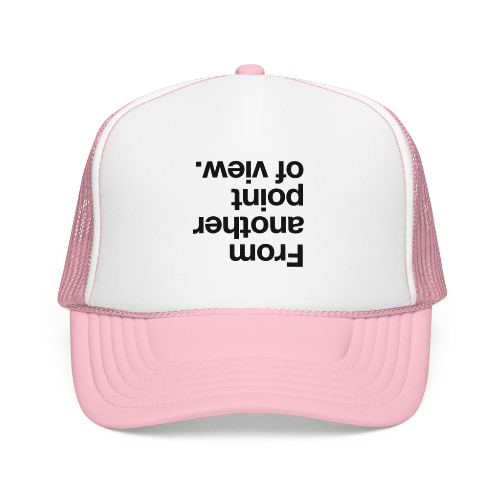"Desde otro punto de vista." Gorra de camionero