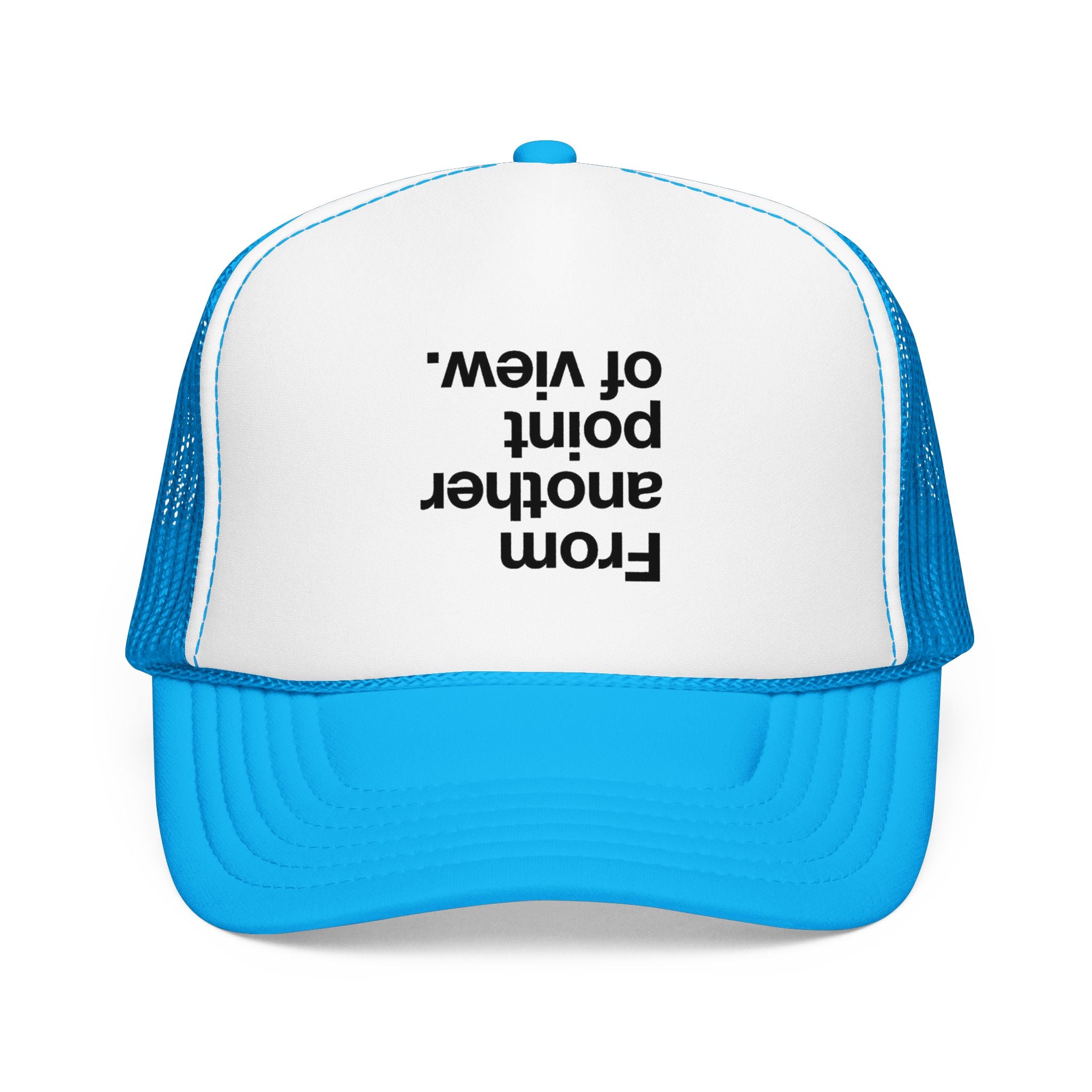 "Desde otro punto de vista." Gorra de camionero