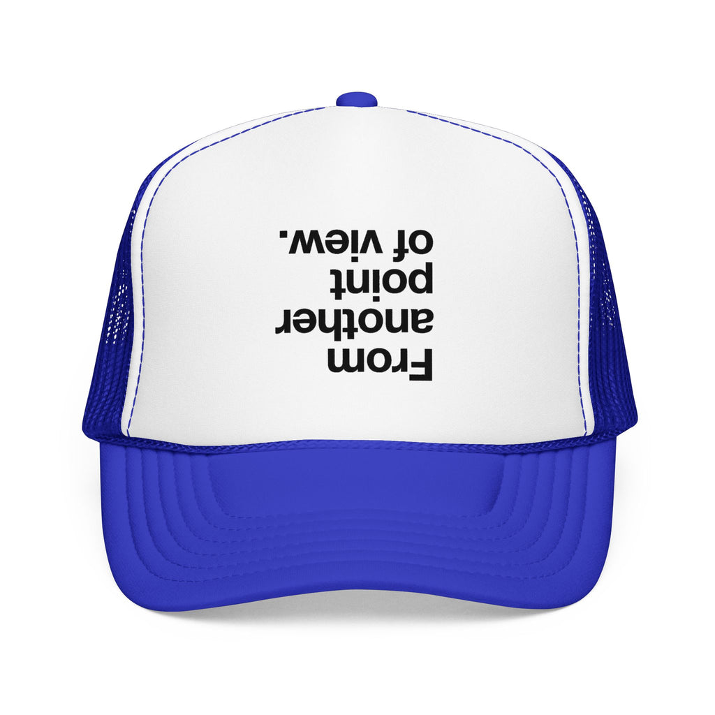 "Desde otro punto de vista." Gorra de camionero