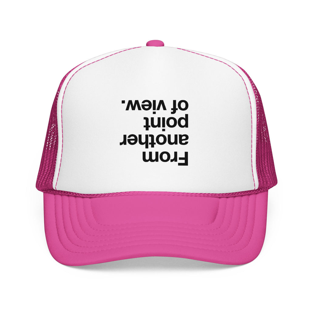 "Desde otro punto de vista." Gorra de camionero